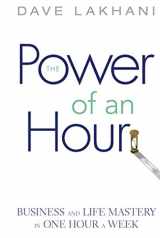 9780471780939-0471780936-Power of An Hour: Business and Life Mastery in One Hour A Week