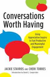 9781523094011-152309401X-Conversations Worth Having: Using Appreciative Inquiry to Fuel Productive and Meaningful Engagement