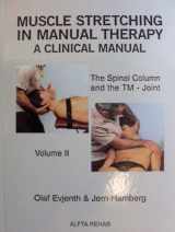 9789185934034-9185934038-Muscle Stretching in Manual Therapy: A Clinical Manual, The Spinal Column and Tempro-mandibular Joint, Vol. 2