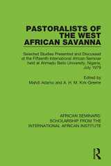 9781138334526-1138334529-Pastoralists of the West African Savanna: Selected Studies Presented and Discussed at the Fifteenth International African Seminar held at Ahmadu Bello ... from the International African Institute)