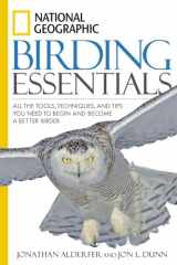 9781426201356-1426201354-National Geographic Birding Essentials: All the Tools, Techniques, and Tips You Need to Begin and Become a Better Birder