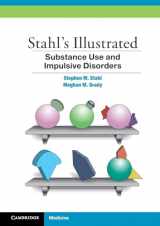 9781107674530-1107674530-Stahl's Illustrated Substance Use and Impulsive Disorders
