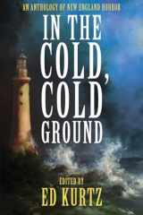 9781587679407-158767940X-In the Cold, Cold Ground: An Anthology of New England Horror