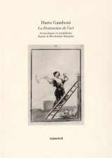 9782840664932-2840664933-La destruction de l'art - Iconoclasme et vandalisme depuis la Révolution française (French Edition)