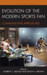 9781498546270-1498546277-Evolution of the Modern Sports Fan: Communicative Approaches