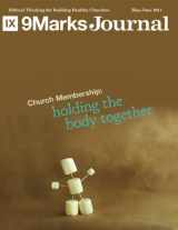 9781546841401-1546841407-Church Membership: Holding the Body Together | 9Marks Journal