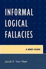 9780761854333-0761854339-Informal Logical Fallacies: A Brief Guide