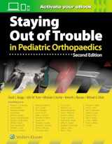 9781975103958-1975103955-Staying Out of Trouble in Pediatric Orthopaedics