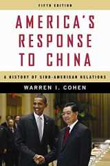 9780231150767-0231150768-America’s Response to China: A History of Sino-American Relations