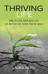 9780757323966-0757323960-Thriving Life: How to Live Your Best Life No Matter the Cards You're Dealt