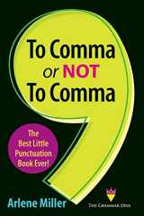 9780998416564-0998416568-To Comma or Not to Comma: The Best Little Punctuation Book Ever!