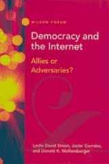 9781930365094-1930365098-Democracy and the Internet: Allies or Adversaries? (Wilson Forum)