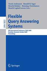 9783642049569-3642049567-Flexible Query Answering Systems: 8th International Conference, FQAS 2009, Roskilde, Denmark, October 26-28, 2009, Proceedings (Lecture Notes in Computer Science, 5822)