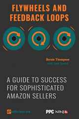 9780998121123-0998121126-Flywheels and Feedback Loops: A Guide to Success for Amazon Private-Label Sellers
