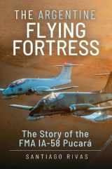 9781399097925-139909792X-The Argentine Flying Fortress: The Story of the FMA IA-58 Pucará