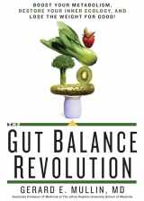 9781623364014-1623364019-The Gut Balance Revolution: Boost Your Metabolism, Restore Your Inner Ecology, and Lose the Weight for Good!