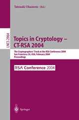 9783540209966-3540209964-Topics in Cryptology -- CT-RSA 2004: The Cryptographers' Track at the RSA Conference 2004, San Francisco, CA, USA, February 23-27, 2004, Proceedings (Lecture Notes in Computer Science, 2964)