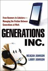 9780814415733-0814415733-Generations, Inc.: From Boomers to Linksters--Managing the Friction Between Generations at Work