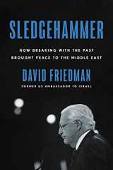 9780063098114-0063098113-Sledgehammer: How Breaking with the Past Brought Peace to the Middle East