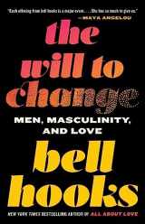 9780743456081-0743456084-The Will to Change: Men, Masculinity, and Love