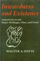 9780299120146-0299120147-Inwardness and Existence: Subjectivity in/and Hegel, Heidegger, Marx, and Freud