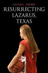 9781475279214-1475279213-Resurrecting Lazarus, Texas