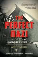 9780425245446-0425245446-The Perfect Nazi: Uncovering My Grandfather's Secret Past