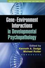 9781606235188-1606235184-Gene-Environment Interactions in Developmental Psychopathology (The Duke Series in Child Development and Public Policy)