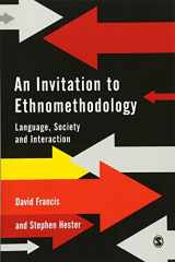 9780761966425-0761966420-An Invitation to Ethnomethodology: Language, Society and Interaction
