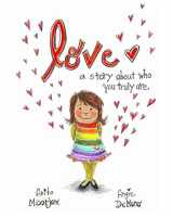 9780988556881-098855688X-Love: A story about who you truly are.