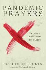 9781725279544-1725279541-Pandemic Prayers: Devotions and Prayers for a Crisis