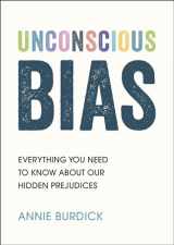 9781787839731-1787839737-Unconscious Bias: Everything You Need to Know About Our Hidden Prejudices