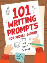 9781955731041-1955731047-101 Writing Prompts for Middle School: Fun and Engaging Prompts for Stories, Journals, Essays, Opinions, and Writing Assignments (Mark Trevor's Writing Prompts)