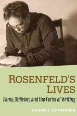 9780300126495-0300126492-Rosenfeld's Lives: Fame, Oblivion, and the Furies of Writing