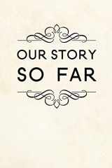 9781710967791-171096779X-Our story so far: Couples Journal To Write In, long distance relationships gifts, Memory book for Couples, relationship journal for couples, couples activity book