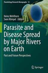 9783030290603-3030290603-Parasite and Disease Spread by Major Rivers on Earth: Past and Future Perspectives (Parasitology Research Monographs, 12)