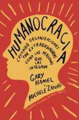 9788417963453-8417963456-Humanocracia (Humanocracy, Spanish Edition): Creando organizaciones tan increíbles como las personas que las componen