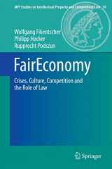 9783642361067-3642361064-FairEconomy: Crises, Culture, Competition and the Role of Law (MPI Studies on Intellectual Property and Competition Law, 19)