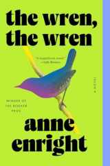 9781324076032-1324076038-The Wren, the Wren: A Novel