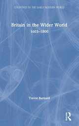 9781138313590-1138313599-Britain in the Wider World: 1603–1800 (Countries in the Early Modern World)