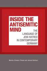 9781611689839-161168983X-Inside the Antisemitic Mind: The Language of Jew-Hatred in Contemporary Germany (The Tauber Institute Series for the Study of European Jewry)