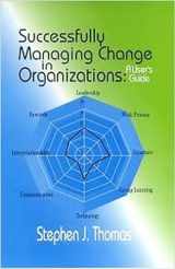 9780831134099-0831134097-Successfully Managing Change in Organizations (Volume 1)