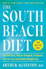 9780593139684-0593139682-The South Beach Diet: The Delicious, Doctor-Designed, Foolproof Plan for Fast and Healthy Weight Loss
