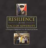 9781728367910-1728367913-Resilience in the Face of Adversity: A Portuguese Immigrant Lives the American Dream