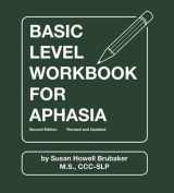 9780814333167-0814333168-Basic Level Workbook for Aphasia: Second Edition, Revised and Updated (William Beaumont)
