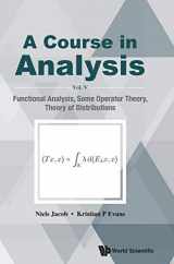 9789811215490-9811215499-Course in Analysis, a - Vol V: Functional Analysis, Some Operator Theory, Theory of Distributions