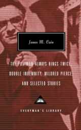 9780375414381-037541438X-The Postman Always Rings Twice, Double Indemnity, Mildred Pierce, and Selected Stories (Everyman's Library Classics)
