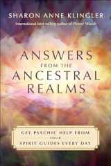 9781401964146-1401964141-Answers from the Ancestral Realms: Get Psychic Help from Your Spirit Guides Every Day