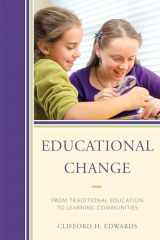 9781607099871-160709987X-Educational Change: From Traditional Education to Learning Communities