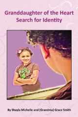 9780741465412-0741465418-Granddaughter of the Heart: Search for Identity